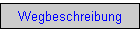 Wegbeschreibung